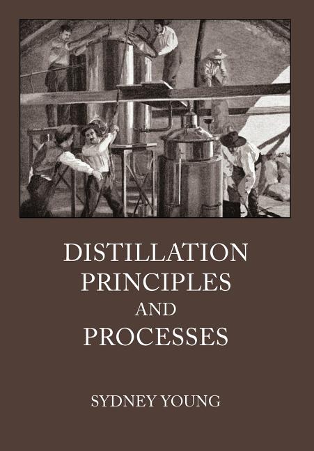 Distillation Principles & Processes